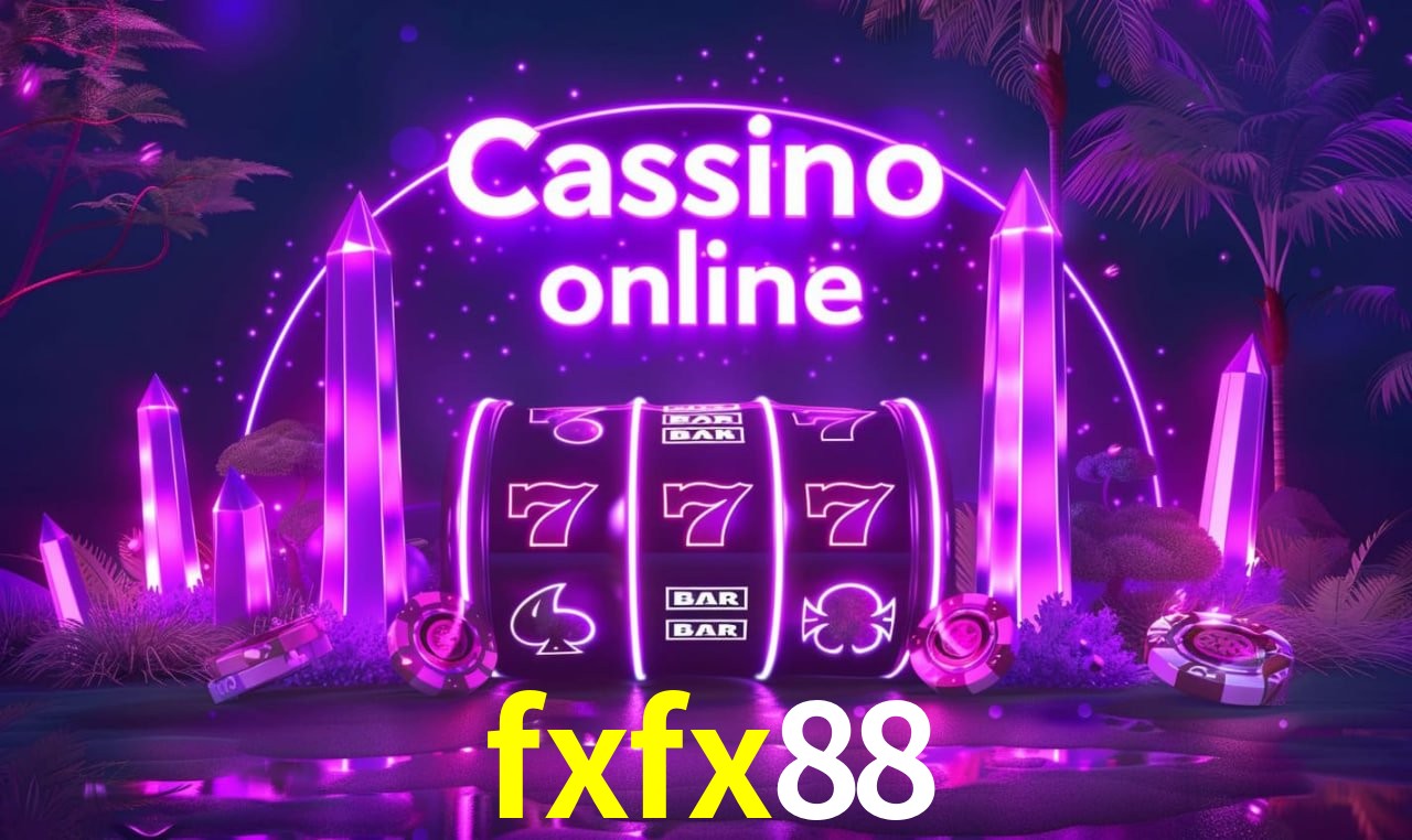 fxfx88 - cassino ao vivo